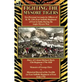 Fighting the Mysore Tigers: Two Personal Accounts by Officers of H. M. 12th (East Suffolk) Regiment of Foot in India During the Anglo-Mysore War-D
