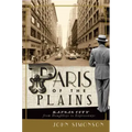 Paris of the Plains: Kansas City from Doughboys to Expressways