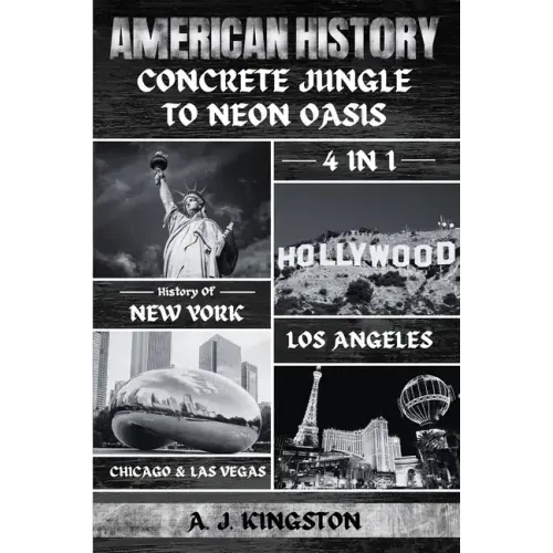 American History: 4-In-1 History Of New York, Los Angeles, Chicago & Las Vegas