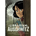 The Librarian of Auschwitz: The Graphic Novel