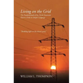 Living on the Grid: The Fundamentals of the North American Electric Grids in Simple Language