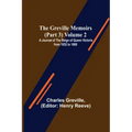 The Greville Memoirs (Part 3) Volume 2; A Journal of the Reign of Queen Victoria from 1852 to 1860