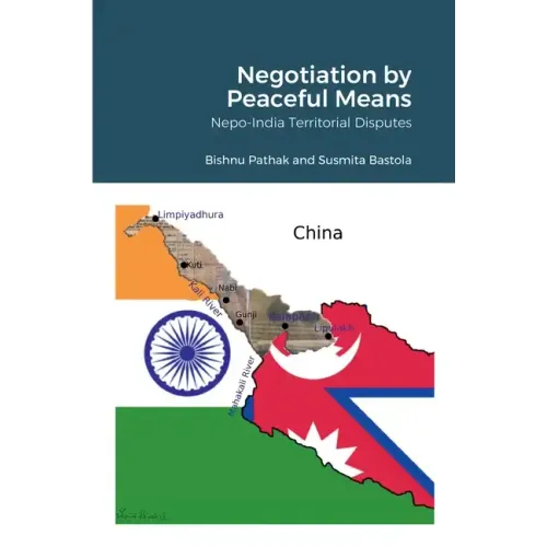 Negotiation by Peaceful Means: Nepo-India Territorial Disputes