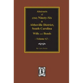 (Old) Ninety-Six and Abbeville District, South Carolina Wills and Bonds, Vol. #2.