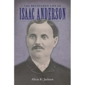 The Recovered Life of Isaac Anderson