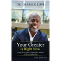 Your Greater is Right Now: Living as God's masterpiece instead of life's middle class