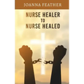 Nurse Healer to Nurse Healed