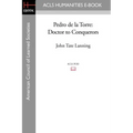 Pedro de la Torre: Doctor to Conquerors