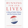 Running for Our Lives: A Story of Faith, Politics, and the Common Good