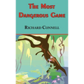 The Most Dangerous Game - Richard Connell's Original Masterpiece