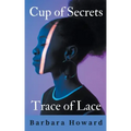 Cup of Secrets - Trace of Lace