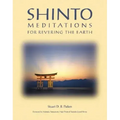 Shinto Meditations for Revering the Earth