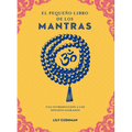 Pequeño Libro de Los Mantras, El