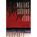 Writing Ground Zero: Japanese Literature and the Atomic Bomb