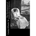 The Development of Embroidery in America