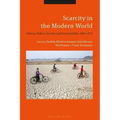 Scarcity in the Modern World: History, Politics, Society and Sustainability, 1800-2075