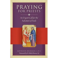 Praying for Priests: An Urgent Call for the Salvation of Souls