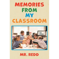 Memories From My Classroom