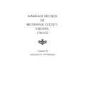 Marriage Records of Brunswick County, Virginia, 1730-1852