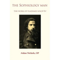 The Sophiology Man. The Work of Vladimir Solov'ëv