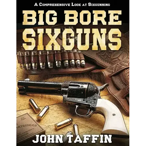 Big Bore Sixguns