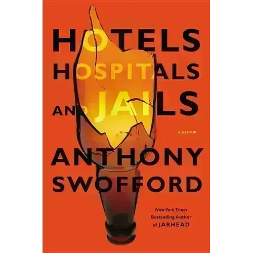 Hotels, Hospitals, and Jails: A Memoir