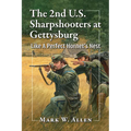 The 2nd U.S. Sharpshooters at Gettysburg: Like a Perfect Hornet's Nest