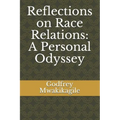 Reflections on Race Relations: A Personal Odyssey