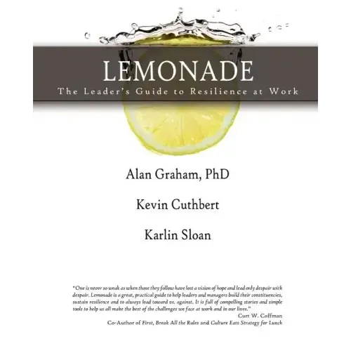 Lemonade the Leader's Guide to Resilience at Work