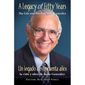 A Legacy of Fifty Years: The Life and Work of Justo González: Un Legado de Cincuenta Años: La Vida Y Obra de Justo González