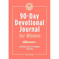 90-Day Devotional Journal for Women: Daily Reflections to Strengthen Your Faith