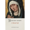 Margery Kempe: A Mixed Life