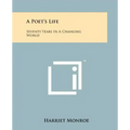 A Poet's Life: Seventy Years In A Changing World