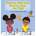 Brown Girl and Brown Boy, Be Well