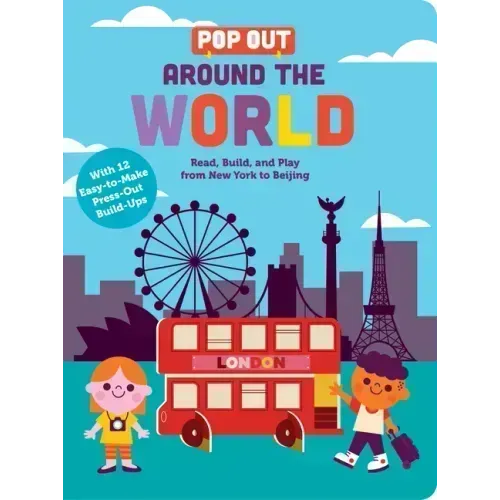 Pop Out Around the World: Read, Build, and Play from New York to Beijing. an Interactive Board Book about Diversity and Cities Around the World