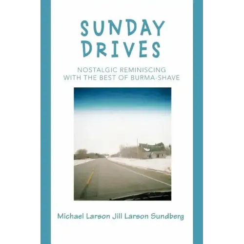 Sunday Drives: Nostalgic Reminiscing with the Best of Burma-Shave