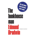 The Bunkhouse Man: Life and Labour in the Northern Work Camps
