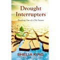 Drought Interrupters: Breaking Out of a Dry Place