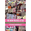 The New Politics of Sex: The Sexual Revolution, Civil Liberties, and the Growth of Governmental Power