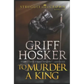 To Murder A King