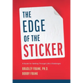The Edge of the Sticker: A guide for getting through life's challenges