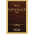 Hints to Travelers from the Royal Geographical Society (1878)