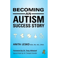 Becoming an Autism Success Story: Anita Lesko