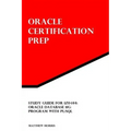 Study Guide for 1Z0-144: Oracle Database 11g: Program with PL/SQL: Oracle Certification Prep