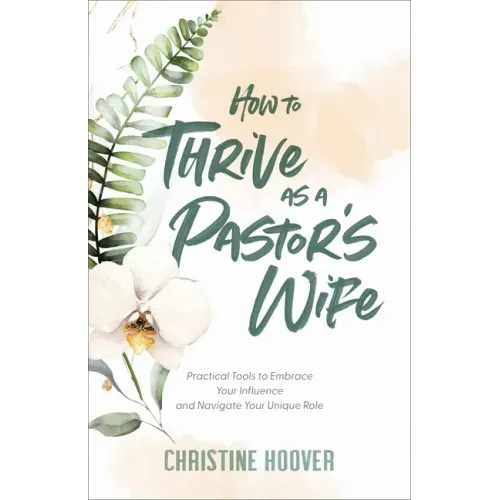 How to Thrive as a Pastor's Wife