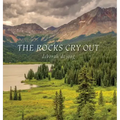 The Rocks Cry Out