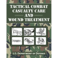 Tactical Combat Casualty Care and Wound Treatment