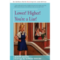 Lower! Higher! You're a Liar!