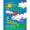 Silly Little Scissors: A Funny, Rhyming Scissors Skills Picture Book