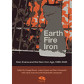 Earth, Fire, Iron: Alan Evans and the New Iron Age